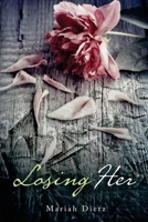 Losing Her 0990968553 Book Cover