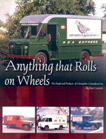 Anything That Rolls on Wheels: The People and Products of Montpelier Manufacturing 0966075161 Book Cover