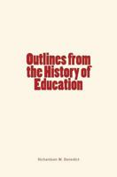 Outlines from the History of Education 1534608222 Book Cover