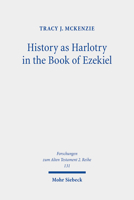 History As Harlotry in the Book of Ezekiel: Textual Expansion in Ezekiel 16 3161608739 Book Cover