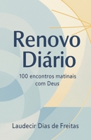Renovo Diário: 100 encontros matinais com Deus B0F4875MK6 Book Cover