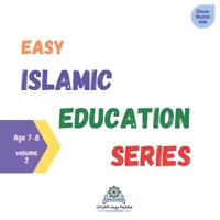 Easy Islamic Education Series Volume 2: This book is divided into easy to memorize parts. B09BGKJQ6B Book Cover