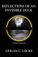 Reflections of an Invisible Duck B0DW48YXZ1 Book Cover