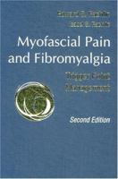Myofascial Pain and Fibromyalgia: Trigger Point Management 0801668174 Book Cover