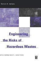 Engineering The Risks of Hazardous Wastes 0750677422 Book Cover