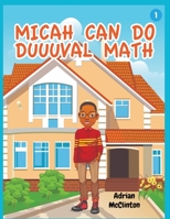 Micah Can Do Duuuval Math B0CTZGFKX8 Book Cover