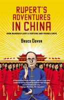 Rupert's Adventures in China: How Murdoch Lost a Fortune and Found a Wife 184596277X Book Cover