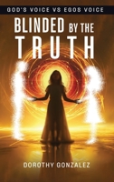 Blinded by the Truth B0F66Z8SM9 Book Cover