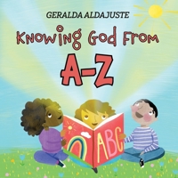 Knowing God From A-Z 1736748319 Book Cover