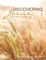 Discovering Jesus: A Discipleship Manual 1539930246 Book Cover