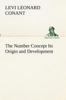 The Number Concept: Its Origin and Development 1375013548 Book Cover