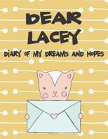 Dear Lacey, diary of my dreams and hopes: A Girl's Thoughts 1723772666 Book Cover