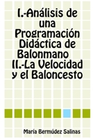 Análisis de Una Programación Didáctica de Balonmano; La Velocidad y El Baloncesto 1847991947 Book Cover