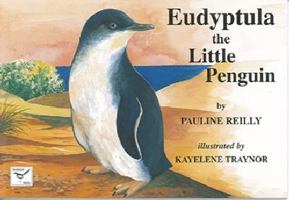 Eudyptula the Little Penguin 0975127101 Book Cover