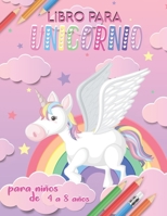 libro para colorear unicornio para niños de 4 a 8 años: Unicornios - Libro de Colorear para Niños: Más de 50 páginas para colorear con hermosos y ... para niños, tamaño grande) B08XLGJPWM Book Cover