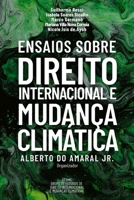 Ensaios sobre Direito Internacional e Mudança Climática (Portuguese Edition) 6501459486 Book Cover