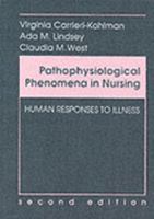 Pathophysiological Phenomena in Nursing: Human Responses to Illness 072163494X Book Cover