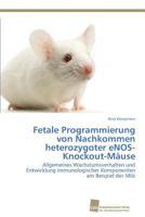 Fetale Programmierung Von Nachkommen Heterozygoter Enos-Knockout-Mause 3838136160 Book Cover