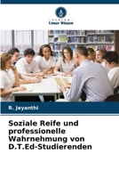 Soziale Reife und professionelle Wahrnehmung von D.T.Ed-Studierenden 6209639348 Book Cover