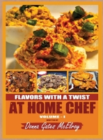 FLAVORS WITH A TWIST AT HOME CHEF 1964921570 Book Cover