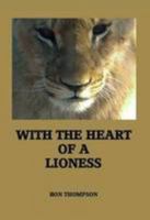 With the Heart of a Lioness 1857568443 Book Cover
