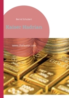 Kaiser Hadrian: www.chefautor.com 3756898105 Book Cover