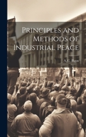 Principles and Methods of Industrial Peace 1022040758 Book Cover