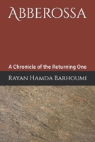 Abberossa: A Chronicle of the Returning One B0GL2SN96C Book Cover