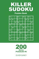 Killer Sudoku - 200 Master Puzzles 9x9 (Volume 6) 1671895096 Book Cover