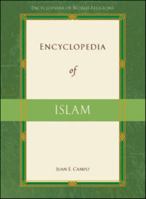 Encyclopedia of Islam (Encyclopedia of World Religions) 0816054541 Book Cover