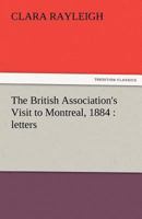 The British Association's Visit to Montreal, 1884: Letters 9356014906 Book Cover
