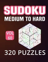 Sudoku Medium to Hard 320 Puzzles: Sudoku Puzzle Book for Adults with Solution – 320 Sudoku Puzzle Large Print Volume 60 B08MMT3J5C Book Cover