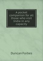 The Hindtmanual: Intended to Facilitate the Essential Attainments of Conversing with Fluency, and Composing Wih Accuracy, in the Most Useful of All the Languages Spoken in Our Eastern Empire 1149569409 Book Cover