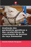 Avaliação dos parâmetros genéticos e das caraterísticas de crescimento de bovinos da raça Simmental (Portuguese Edition) 620834008X Book Cover