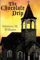 The Chocolate Drip 1470007169 Book Cover