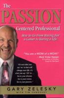 The Passion Centered Professional 0977986322 Book Cover