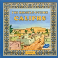 The Rightly-Guided Caliphs 1597842613 Book Cover