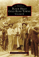 Black Hills Gold Rush Towns: Volume II 1467113972 Book Cover