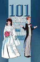 101 Things You Should Never Say to Your Spouse 1897326009 Book Cover