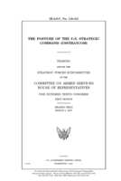 THE POSTURE OF THE U.S. STRATEGIC COMMAND 1692842153 Book Cover