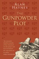 The Gunpowder Plot: Faith in Rebellion 0750912464 Book Cover