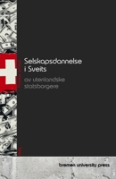 Selskapsdannelse i Sveits av utenlandske statsborgere (Norwegian Bokmal Edition) 369035479X Book Cover
