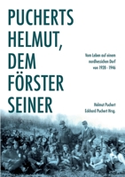 Pucherts Helmut, dem Förster seiner. Vom Leben auf einem nordhessischen Dorf 3753430811 Book Cover