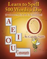 Learn to Spell 500 Words a Day: The Vowel O 0982614624 Book Cover