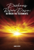Darkness Before Dawn 1633574369 Book Cover