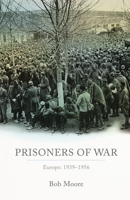 Prisoners of War, Europe: 1939-1955 019884039X Book Cover