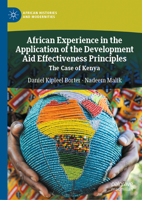 African Experience in the Application of the Development Aid Effectiveness Principles: The Case of Kenya 9811983674 Book Cover