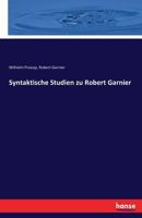 Syntaktische Studien Zu Robert Garnier 3743307448 Book Cover