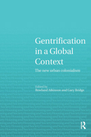 Gentrification in a Global Context: The New Urban Colonialism (Housing and Society Series) 0415329515 Book Cover