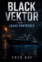Black Vektor: Janus Protocole (French Edition) B0HH9QDHSM Book Cover